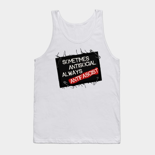 Sometimes Antisocial Always Antifascist Tank Top by darklordpug